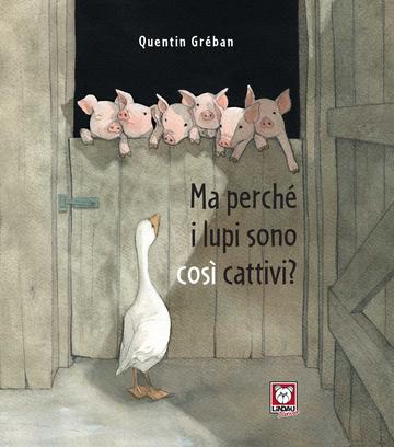Copertina del libro Ma perché i lupi sono così cattivi?